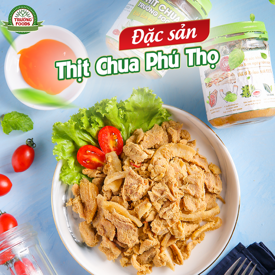 Thịt chua Trường Foods nức tiếng Phú Thọ bình dị nhưng đầy thương nhớ